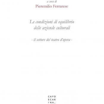 Le condizioni di equilibrio delle aziende culturali. Il settore del teatro d'opera