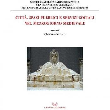 Città, spazi pubblici e servizi sociali nel Mezzogiorno medievale