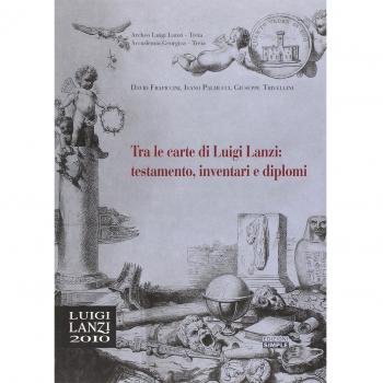 Tra le carte di Luigi Lanzi: testamento, inventari e diplomi