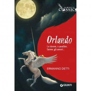 Orlando. Le donne, i cavallieri, l'arme, gli amori...