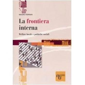 La frontiera interna. Welfare locale e politiche sociali