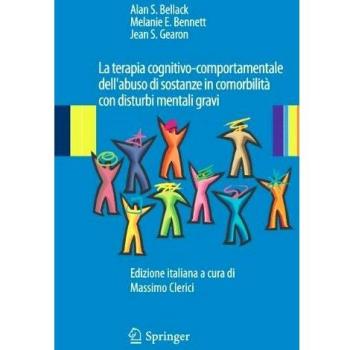 La terapia cognitivo-comportamentale dell'abuso di sostanze in comorbilità con disturbi mentali gravi