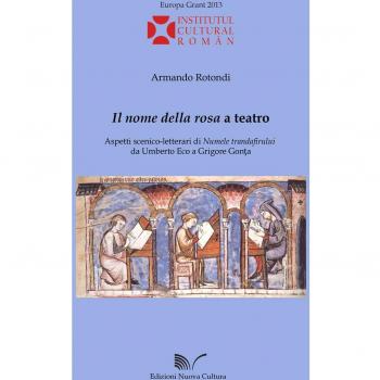 «Il nome della rosa» a teatro. Aspetti scenico-letterari di «Numele trandafirului» da Umberto Eco a Grigore Gonta