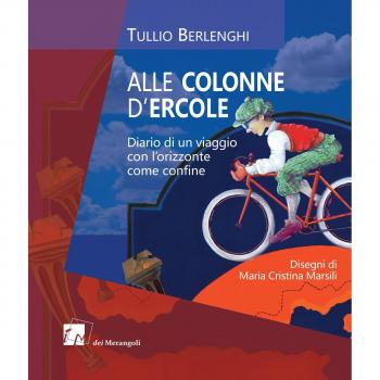 Alle colonne d'Ercole. Diario di un viaggio con l’orizzonte come confine
