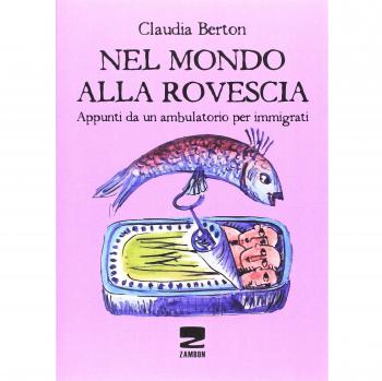 Nel mondo alla rovescia. Appunti da un ambulatorio per immigrati