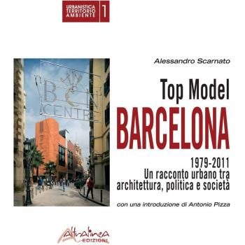 Top model Barcelona 1979-2011. Un racconto urbano tra architettura, politica e società