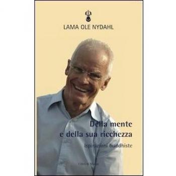 Della mente e della sua ricchezza. Ispirazioni buddhiste