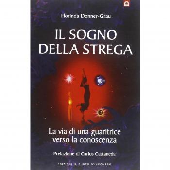 Il sogno della strega. La via di una guaritrice verso la conoscenza