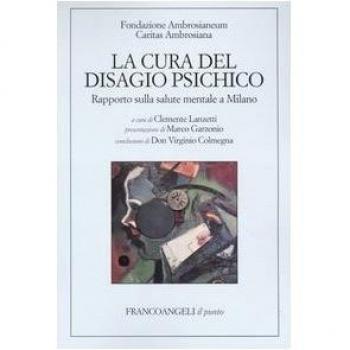 La cura del disagio psichico. Rapporto sulla salute mentale a Milano