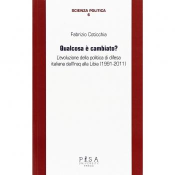 Qualcosa è cambiato? L'evoluzione della politica di difesa italiana dall'Iraq alla Libia (1991-2011)