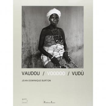 Vaudou-Voodoo-Vudù. Catalogo della mostra (Benin, 17 giugno-2 settembre 2007). Ediz. italiana, inglese e francese