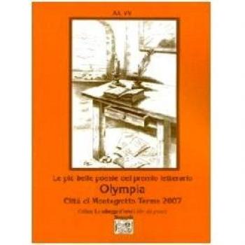 Le più belle poesie del Premio letterario Olympia città di Montegrotto Terme 2007