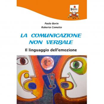 La comunicazione non verbale. Il linguaggio dell'emozione
