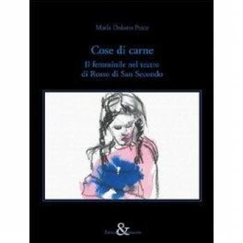 Cose di carne. Il femminile nel teatro di Rosso di San Secondo