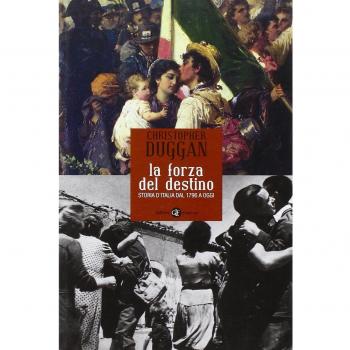 La forza del destino. Storia d'Italia dal 1796 a oggi