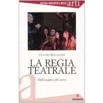 La regia teatrale. Dalla pagina alla scena