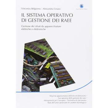 Il sistema operativo di gestione dei RAEE. Gestione dei rifiuti da apparecchiature elettriche e elettroniche