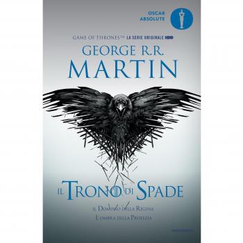 Il trono di spade. Libro quarto delle Cronache del ghiaccio e del fuoco. Il dominio della regina-L'ombra della profezia (Vol. 4)