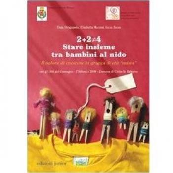 2+2 diverso da 4. Stare insieme tra bambini al nido. Il valore di crescere in gruppi di età «mista»