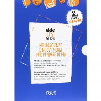 Side by side. Neuroscienze e nuovi media per vendere di più: Dallo spot al...