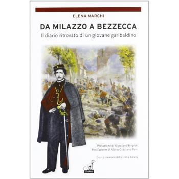 Da Milazzo a Bezzacca. Il diario ritrovato di un giovane garibaldino