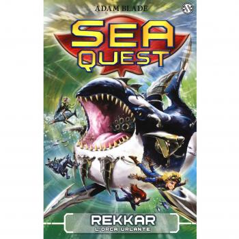 Rekkar. L'orca urlante. Sea Quest (Vol. 13)