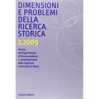 Dimensioni e problemi della ricerca storica. Rivista del Dipartimento di storia moderna e contemporanea dell'Università degli studi di Roma «La Sapienza» (2009) (Vol. 2)