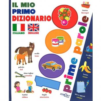Il mio primo dizionario italiano-inglese. 1000 prime parole