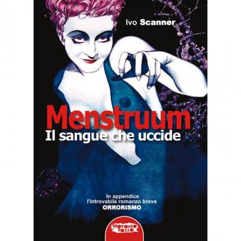 Menstruum. Il sangue che uccide