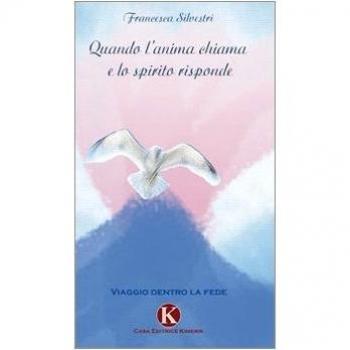 Quando l'anima chiama e lo spirito risponde