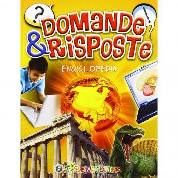Domande & risposte. Enciclopedia