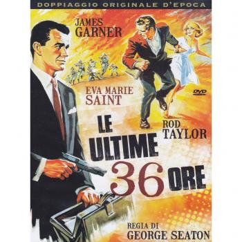 Le ultime 36 ore