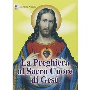 La preghiera al sacro cuore di Gesù