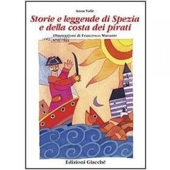 Storie e leggende di Spezia e della costa dei pirati
