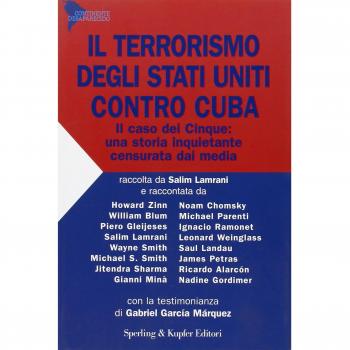Il terrorismo degli Stati Uniti contro Cuba. Il caso dei Cinque: una storia inquietante censurata dai media