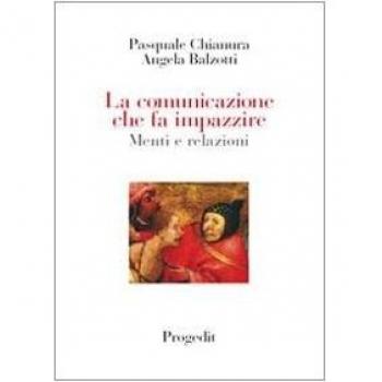 La comunicazione che fa impazzire menti e relazioni