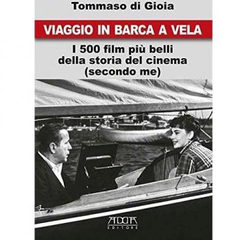 Viaggio in barca a vela. I 500 film più belli della storia del cinema (secondo me)