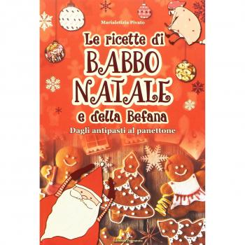 Le ricette di Babbo Natale e della Befana