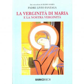 La verginità di Maria e la nostra verginità