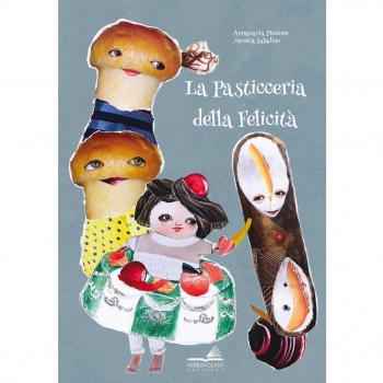La pasticceria della felicità. Ediz. a colori
