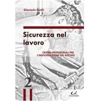 Sicurezza nel lavoro. Criteri procedurali per l'individuazione del rischio