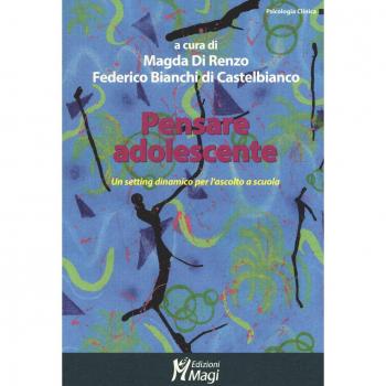 Pensare adolescente. Un setting dinamico per l'ascolto a scuola