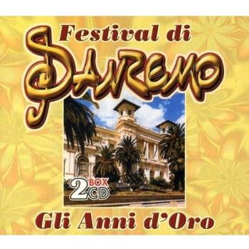 Festival di Sanremo. Gli anni d'oro