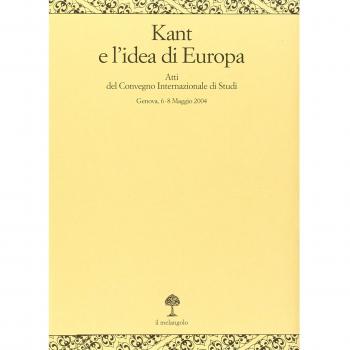 Kant e l'idea d'Europa. Atti del Convegno (Genova, 6-8 maggio 2004)