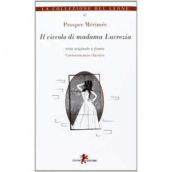 Il viccolo di madama Lucrezia. Testo originale a fronte