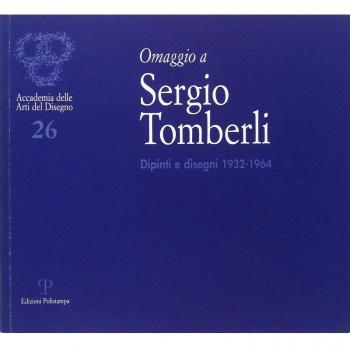 Omaggio a Sergio Tomberli. Dipinti e disegni 1932-1964. Catalogo della mostra (Firenze, 7-30 luglio 2004)