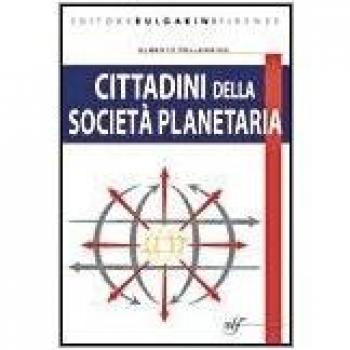 Cittadini della Società Planetaria Elementi di sociologia Nuovo