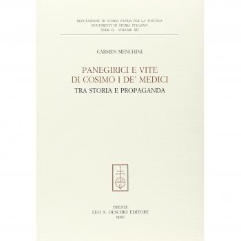 Panegirici e vite di Cosimo I de' Medici. Tra storia e propaganda