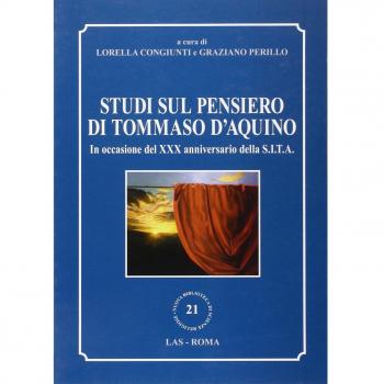 Studi sul pensiero di Tommaso d'Aquino. In occasione del XXX anniversario della S.I.T.A.