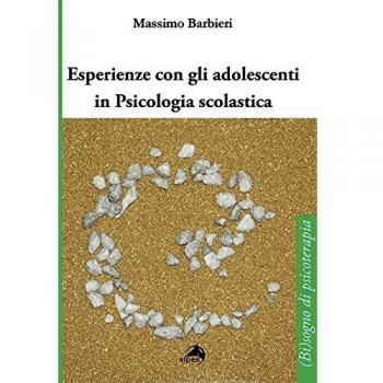 Esperienze con gli adolescenti in psicologia scolastica